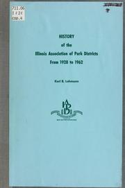 Cover of: History of the Illinois Association of Park Districts, from 1928 to 1962