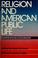 Cover of: Religion and American Public Life