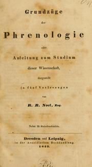 Cover of: Grundzüge der Phrenologie; oder, Anleitung zum Studium dieser Wissenschaft