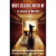 Cover of: Why Begins With W: A Lesson in Murder