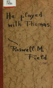 Cover of: He played with Thomas: a story of God's own country
