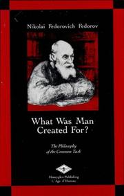 Cover of: What Was Man Created For? by Nikolai F. Federov, N. F. Fedorov