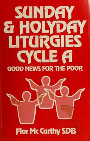 Cover of: Sunday and holyday liturgies by Flor McCarthy