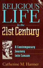 Cover of: Religious life in the 21st century: a contemporary journey into Canaan
