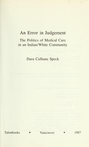 Cover of: An error in judgement: the politics of medical care in an Indian/White community