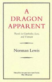 Cover of: dragon apparent: travels in Cambodia, Laos, and Vietnam