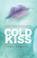 Cover of: Cold kiss