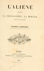 Cover of: L'aliéné devant la philosophie, la morale et la société