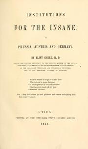 Institutions for the insane, in Prussia, Austria and Germany by Pliny Earle