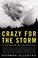 Cover of: Crazy for the Storm