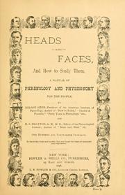 Cover of: Heads and faces and how to study them: a manual of phrenology and physiognomy for the people