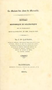 Cover of: La Maison des fous de Marseille: essai historique et statistique sur cet établissement depuis sa fondation en 1699, jusqu'en 1837