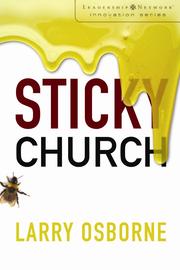 Sticky church by Larry W. Osborne