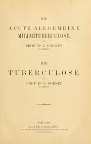 Cover of: Die acute allgemeine Miliartuberculose by G. Cornet