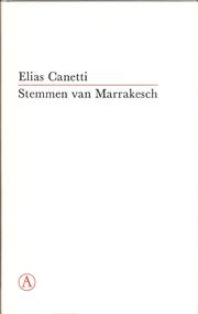 Cover of: Stemmen van Marrakesch by Elias Canetti ; [uit het Duits vert. door Theo Duquesnoy]