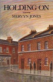 Cover of: Holding on by Mervyn Jones