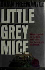 Cover of: Little Grey Mice by Brian Freemantle