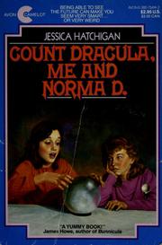 Cover of: Count Dracula, Me and Norma D. by Jessica Hatchigan