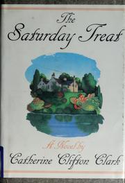 Cover of: The Saturday treat by Catherine Clifton Clark
