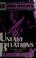 Cover of: Uneasy Relations/an Explicit Novel Set in Tokyo Today