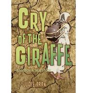 Cry of the Giraffe by Judie Oron