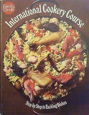 Cover of: Family Circle International Cookery Course: Step by Step to Exciting Dishes