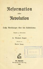 Cover of: Reformation wider Revolution: sechs Vorlesungen über den Calvinismus : erhalten zu Princetown