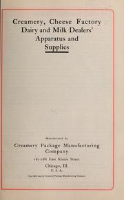 Cover of: Creamery, cheese factory dairy and milk dealers' apparatus and supplies by Creamery Package Manufacturing Company