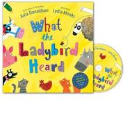 Cover of: What the Ladybird Heard Book and CD  by Julia Donaldson