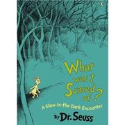 Cover of: What was I scared of? by Dr. Seuss