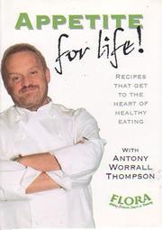 Appetite for life! by Antony Worrall Thompson