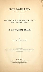 Cover of: State sovereignty: rebellion against the United States by the people of a state is its political suicide