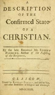 Cover of: A description of the confirmed state of a Christian by Fleming, Robert