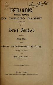 Cover of: Epistola Guidonis Michaeli Monachio de ignoto cantu directa d. i. Brief Guido's an den Möch Michael über unbekannten Gesang