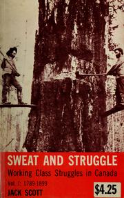 Cover of: Sweat and struggle by Scott, Jack