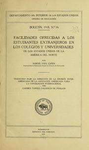 Cover of: Facilidades ofrecidas a los estudiantes extranjeros en los colegios y universidades de las Estados Unidos de la América del norte by Capen, Samuel Paul