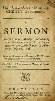 Cover of: Sermons by the Reverend and learned Mr. William Wilson, late minister of the Gospel at Perth | Wilson, William