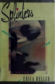 Cover of: Splinters by Erica Heller, Erica Heller