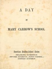 Cover of: A Day in Mary Carrow's school by American Sunday-School Union