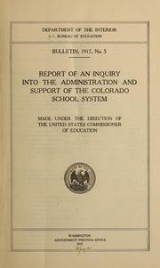 Cover of: Report of an inquiry into the administration and support of the Colorado school system