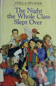 Cover of: The night the whole class slept over by Stella Pevsner