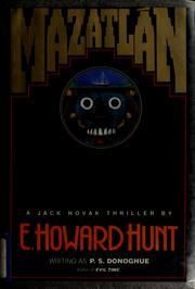 Cover of: Mazatlan by P. S. Donoghue, E. Howard Hunt