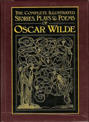 Cover of: The complete illustrated stories, plays & poems of Oscar Wilde. by [ill. by Aubrey Beardsley, Henry Keen ... et al.]