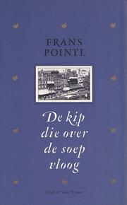 Cover of: De kip die over de soep vloog