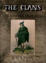 Cover of: The clans of the Scottish Highlands by [sketches by] Robert Ronald McIan ; text by James Logan ; foreword by Antonia Fraser.