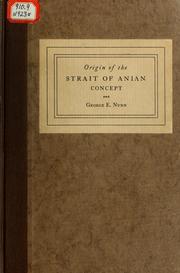 Cover of: Origin of the Strait of Anian concept | George Emra Nunn