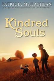 Cover of: Kindred souls by Patricia MacLachlan, Patricia MacLachlan