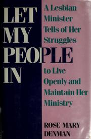 Cover of: Let My People in: A Lesbian Minister Tells of Her Struggles to Live Openly and Maintain Her Ministry