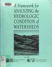 A framework for analyzing the hydrologic condition of watersheds by Bruce McCammon