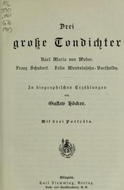 Cover of: Drei grosse Tondichter: Karl Maria von Weber, Franz Schubert, Felix Mendelssohn-Bartholdy